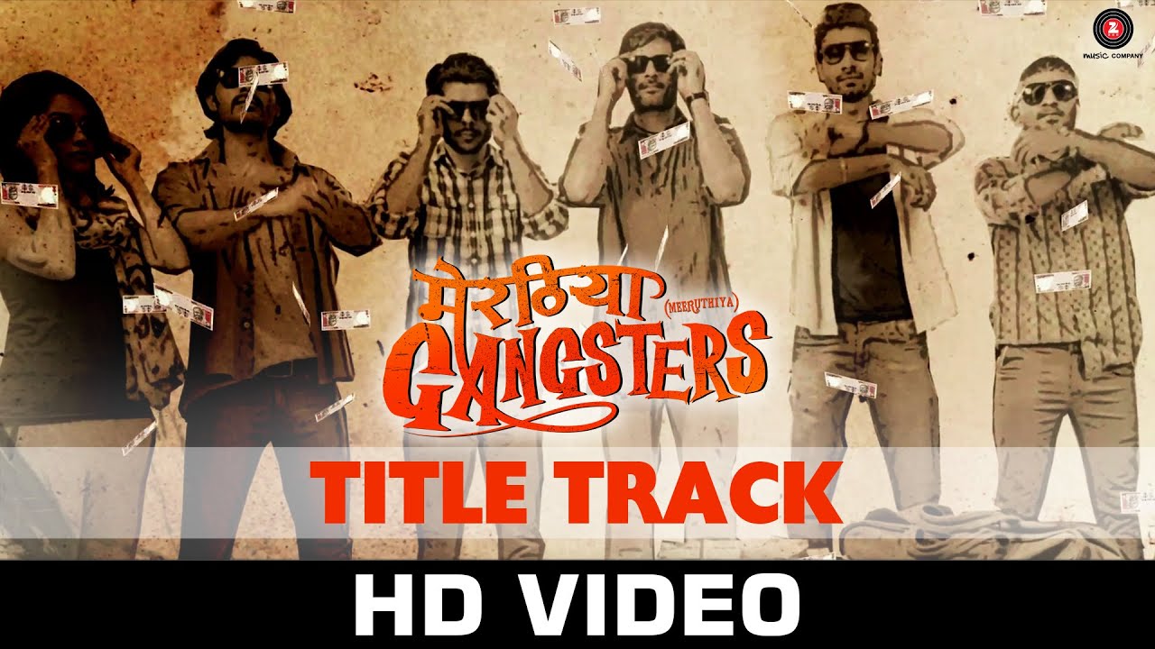 Meeruthiya Gangsters (Title Song) Lyrics | Meeruthiya Gangsters | Dev Negi, Zubeen Garg | Vivek Kar