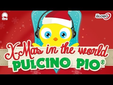 PULCINO PIO - X-Mas in the world (Official minimix)