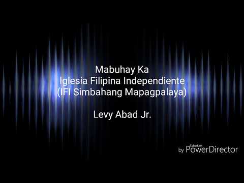 Mabuhay Ka, Iglesia Filipina Independiente (IFI, Simbahang Mapagpalaya)