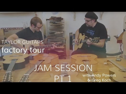 Taylor Guitars Factory Tour  •  Andy Powers and Greg Koch Jam Session (Part 1 of 2)