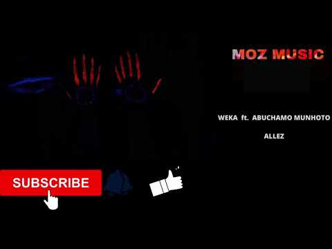 Weka feat. Abuchamo Munhoto - Não Era Nada [audio][Moz Music]