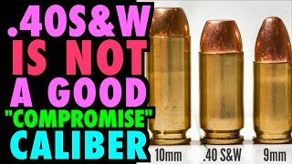 .40S&W is NOT a Good "Compromise" Caliber