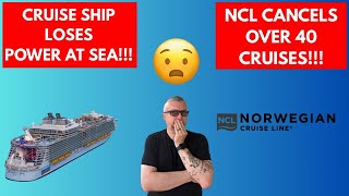 NCL Cancels over 40 scheduled cruises, A cruise ship loses power at sea, Cruise news for 7-6-25