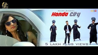 Honda City  Akash Sandhu  Latest Punjabi Songs 201