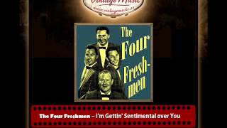 The Four Freshmen – I'm Gettin' Sentimental over You