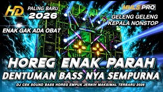 Download lagu DJ FULL BASS ENAK TERBARU 2026 CEK SOUND HOREG BASS DENTUM JERNIH EMPUK MAKSIMAL (MHLS PRO) mp3