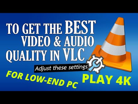 Vlc Media player Best settings for low end pc or 4k users