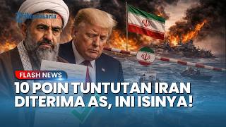 Isi 10 Poin Tuntutan Iran yang Diterima Trump, Termasuk Kendali Selat Hormuz dan Cabut Sanksi