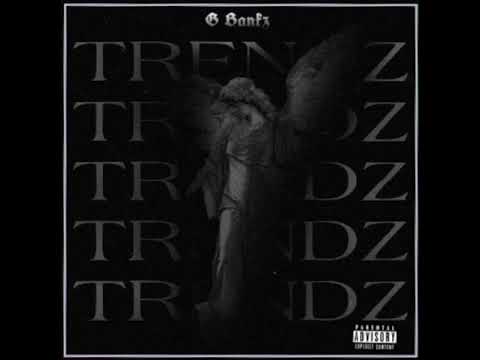 Trendz - G Bankz (prod.GLAZER) OFFICIAL AUDIO