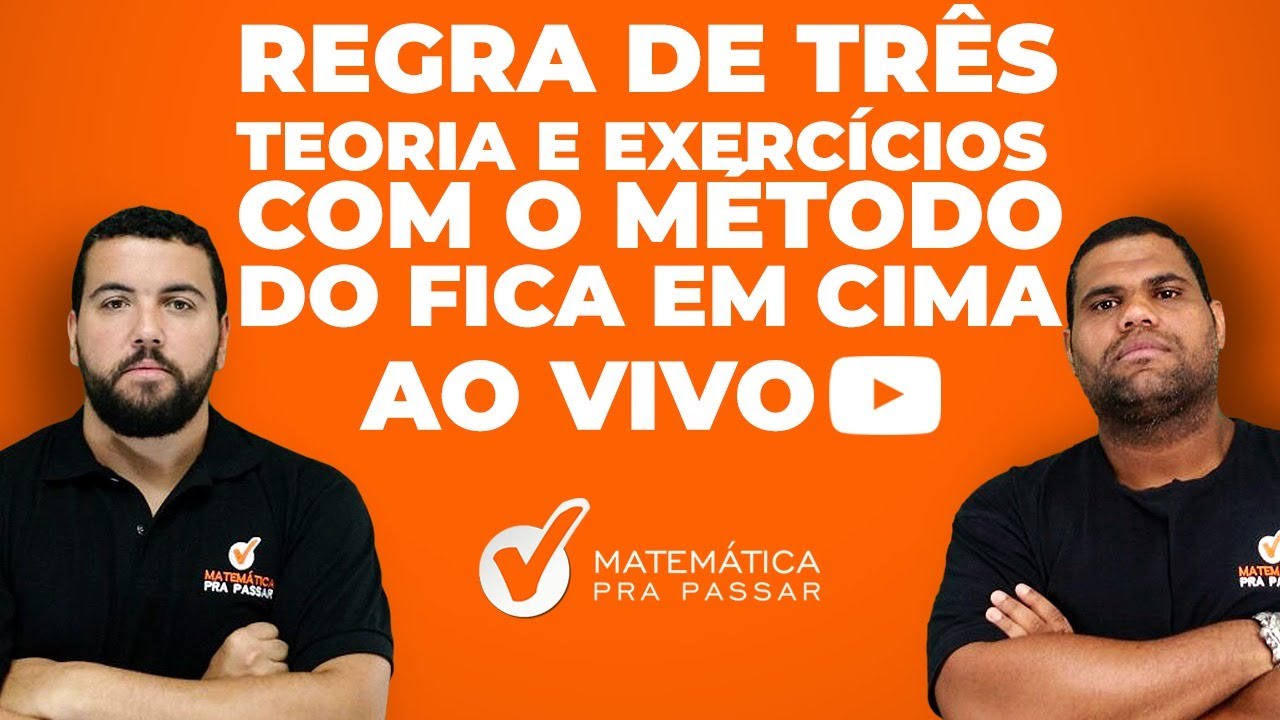 Regra de Três - Teoria e Exercícios com o Método do Fica em Cima