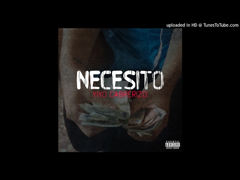 YIYO CABRERIZO - NECESITO YIYO CABRERIZO - NECESITO (PROD BY MANCHO BLACKABEATZ)