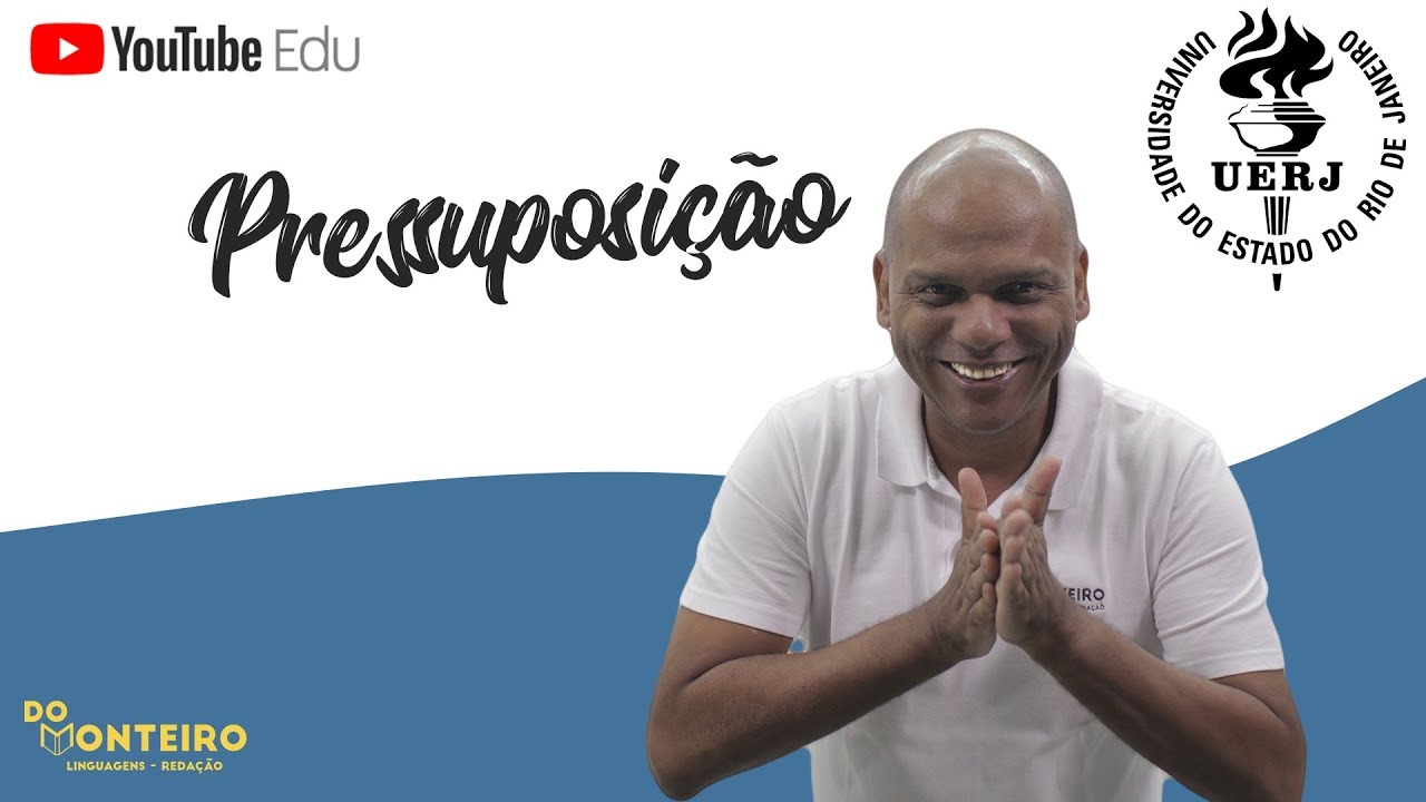 PRESSUPOSIÇÃO | ESPECIAL UERJ