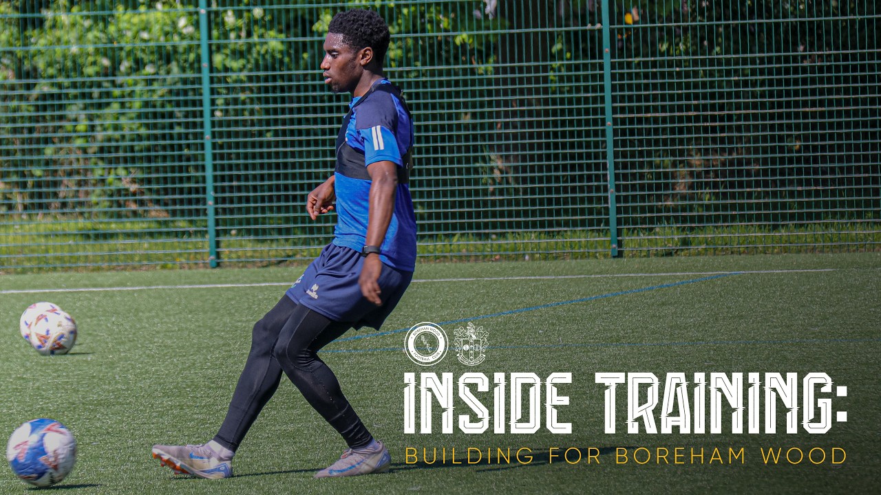 Watch: Building for Boreham Wood | Inside Training