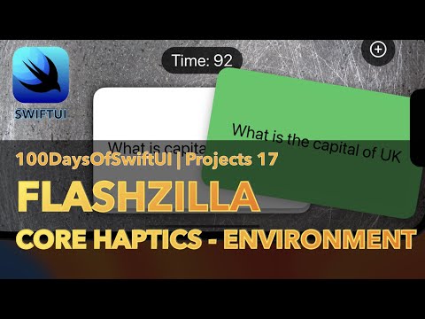 Flashzilla - Core Haptics - Environment | 100 Days Of SwiftUI | Day 86-91 | Project 17
