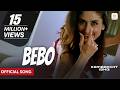 Bebo (Official Song) - Kambakkht Ishq