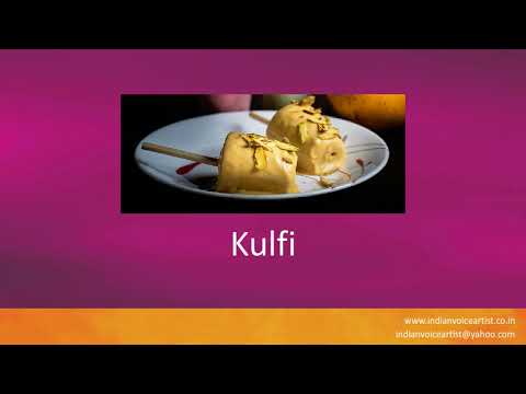 Correct Indian Pronunciation of the Dessert "Kulfi".