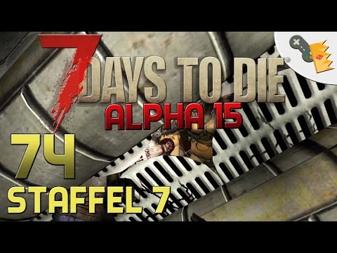7 Days To Die Alpha 15 EXTRA LANG! Gameplay S07E74 - TAG 21 HORDE [Let´s Play][Deutsch][German]
