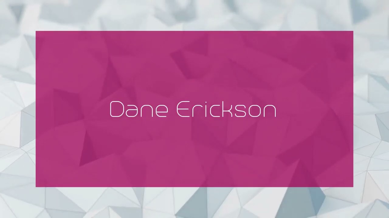 Dane Erickson - appearance