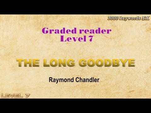 Level 7 - The Long Goodbye