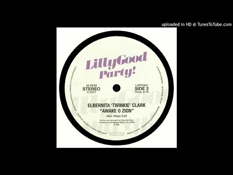 Elbertina 'Twinkie' Clark*  Awake O Zion (Alex Attias Edit)