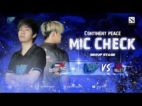 MIC CHECK | TEAM M11 VS VIOLET - CONTINENTPEACE 2022 : GROUP STAGE