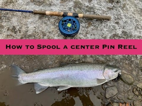 How to spool a Centerpin reel