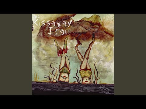Forever Turned Out to Be Too Long - The Kissaway Trail