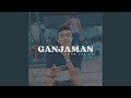 GANJAMAN