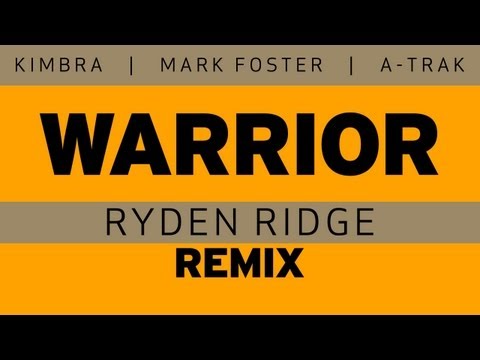 Kimbra, Mark Foster & A-Trak • Warrior (Ryden Ridge Remix)