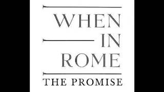 The Promise Remix - When In Rome