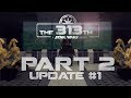 The 313th Part 2 Production Update 1