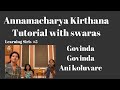 #3 Learn Govinda Govinda yani koluvare with swaras|Annamacharya Kirthana|Sirisha Kotamraju