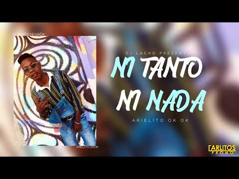 Arielito Ok Ok - "Ni Tanto Ni Nada" (Audio Oficial) @CarlitosPromo
