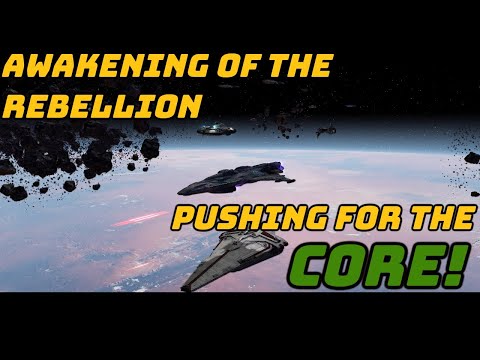Pushing For The Core! | Star Wars EAW Awakening of The Rebellion | Rebel Alliance Pt 40
