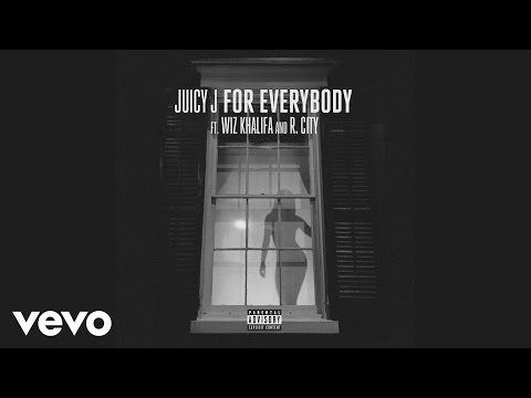 Juicy J - For Everybody (Audio) ft. Wiz Khalifa, R. City