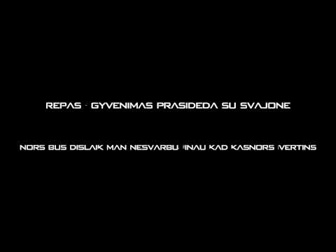Repas- Gyvenimas prasideda su svajone (žinau dabar tai bus pilna dislaiku...)(nemoku dainuot)