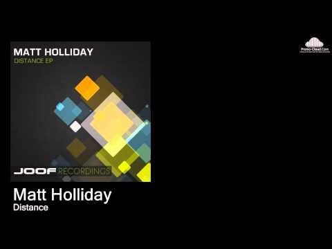 Matt Holliday - Distance (Original Mix)