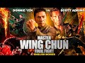 Scott Adkins Donnie Yen In MASTER WING CHUN FINAL FIGHT English Movie Hollywood Hit Action Movie