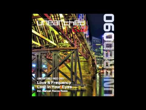 Love N Frequency - Lost In Your Eyes (Manuel Rocca Remix) [Unearthed Red]