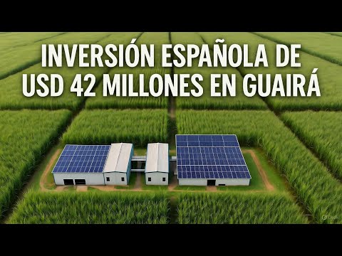 GUAIRÁ RECIBE UNA INVERSIÓN ESPAÑOLA DE 42 MILLONES DE DÓLARES