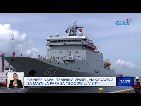 Chinese Naval training vessel, nakadaong sa Maynila para sa "Goodwill visit" Saksi