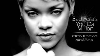 Rihanna - One da Million (Bad Fella's Mashup 2014)