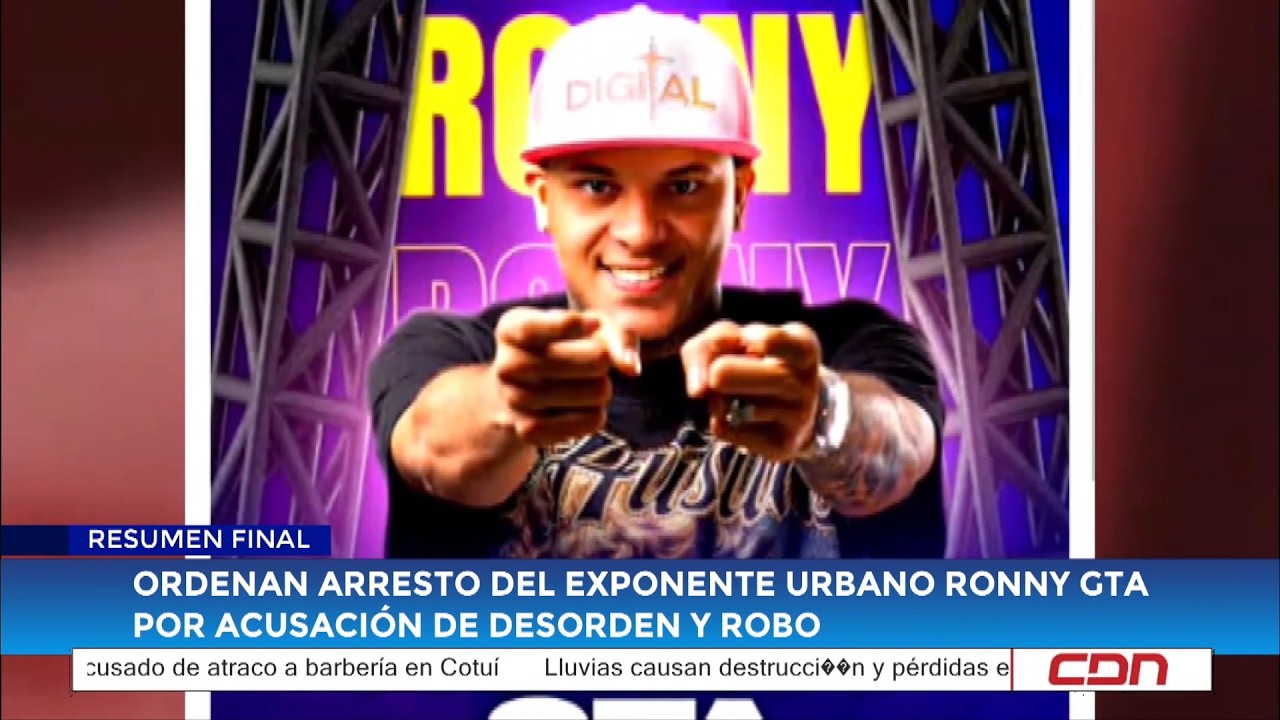 Ordenan arresto del exponente urbano Ronny GTA por acusación de desorden y robo