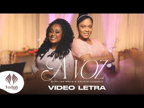 Suellen Brum e Dalete Hungria | A Voz [Vídeo Letra]