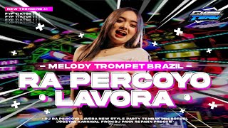 Download lagu DJ PARTY X MBEROT | RA PERCOYO LAVORA X TROMPET BRAZIL STYLE JOGETAN KARNAVAL DJ PANN REPANN PRDCTN mp3