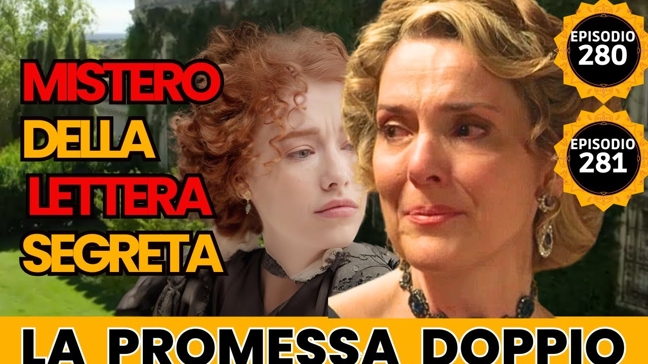 La Promessa Doppio Episodio 280-281:  Lettera Segreta Sconvolge Cruz  Scopri il Mistero lei piange