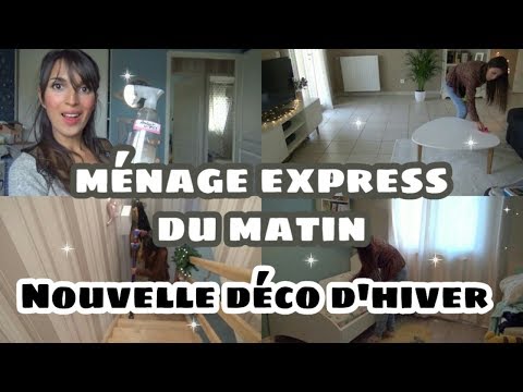 MENAGE EXPRESS DU MATIN // NOUVELLE DECO D'HIVER !!!!