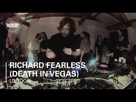 Richard Fearless (Death In Vegas) Boiler Room DJ Set