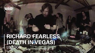 Richard Fearless (Death In Vegas) Boiler Room DJ Set