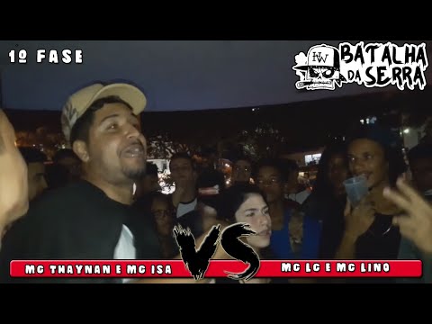 MC THAYNAN E MC ISA VS MC LINO E MC LC - 1º FASE - 19º Batalha da Serra - Nova Friburgo 2019
